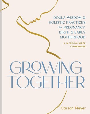 Carson Meyer - Growing Together, Häftad