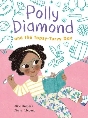 Alice Kuipers - Polly Diamond and the Topsy-Turvy Day, Häftad