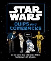 LucasFilm Ltd. - Star Wars Quips and Comebacks, Inbunden