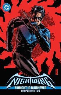 Nightwing: A Knight in Bludhaven Compendium Two
