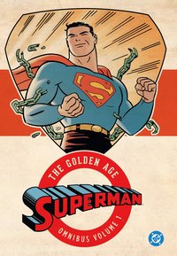 Superman: The Golden Age Omnibus Vol. 1