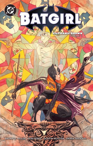 Batgirl: Stephanie Brown Vol. 2 by Bryan Q Miller, Derek Fridolfs, Bryan Q Miller