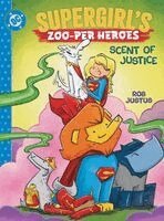 Rob Justus - Supergirl's Zoo-per Heroes: Scent of Justice, Inbunden. Tillgänglighet: Kommande
