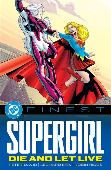 DC Finest: Supergirl: Die and Let Live