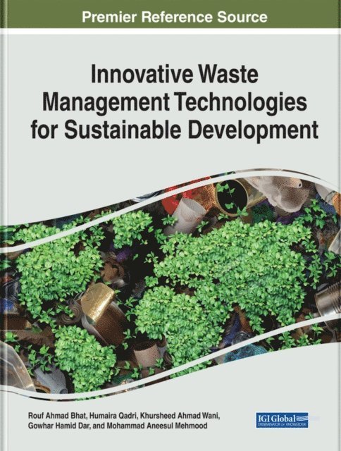 Mohammad Aneesul, Gowhar Hamid, Khursheed Ahmad, Humaira, Rouf Ahmad - Innovative Waste Management Technologies for Sustainable Development, E-bok