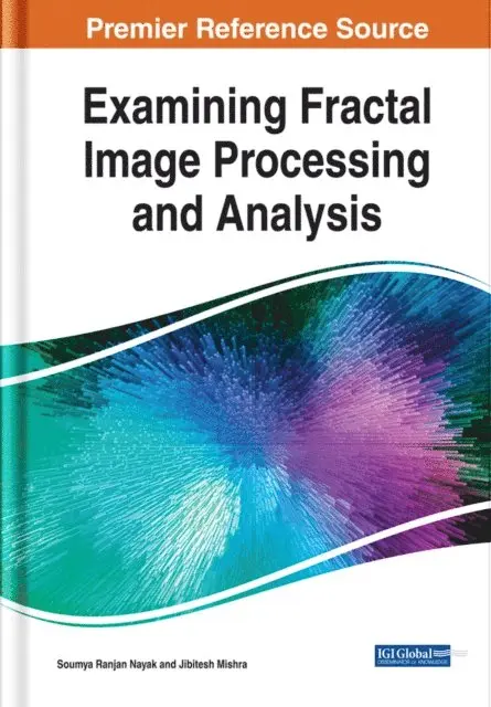 Jibitesh Mishra, Soumya Ranjan Nayak - Examining Fractal Image Processing and Analysis, E-bok. Tillgänglighet: Lägg i varukorg