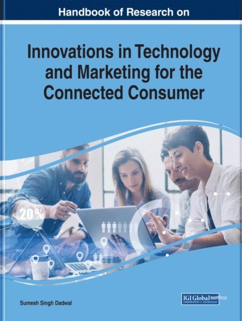 Sumesh Singh - Handbook of Research on Innovations in Technology and Marketing for the Connected Consumer, E-bok