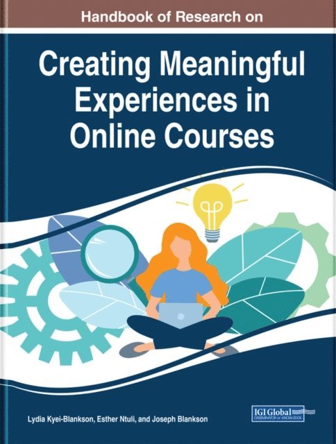 Joseph, Esther, Lydia - Handbook of Research on Creating Meaningful Experiences in Online Courses, E-bok