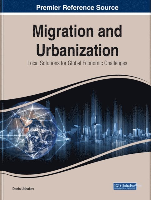 Denis - Migration and Urbanization: Local Solutions for Global Economic Challenges, E-bok