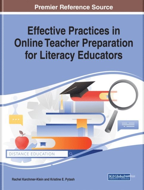 Kristine E., Rachel - Effective Practices in Online Teacher Preparation for Literacy Educators, E-bok