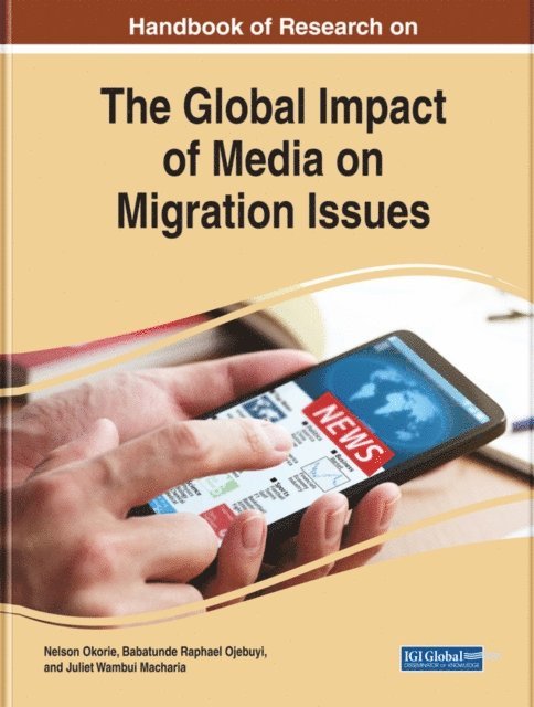 Juliet Wambui, Babatunde Raphael, Nelson - Handbook of Research on the Global Impact of Media on Migration Issues, E-bok