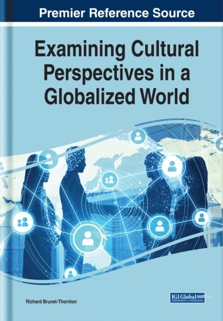 Richard Brunet-Thornton - Examining Cultural Perspectives in a Globalized World, E-bok