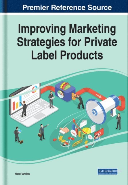 Yusuf - Improving Marketing Strategies for Private Label Products, E-bok