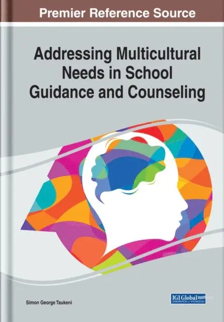 Simon George Taukeni - Addressing Multicultural Needs in School Guidance and Counseling, E-bok. Tillgänglighet: Lägg i varukorg