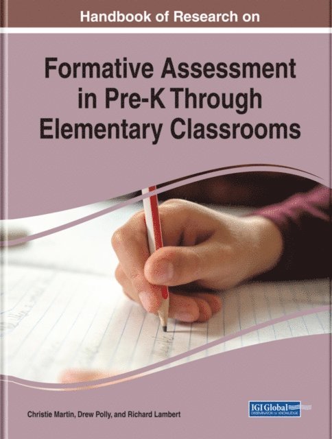 Richard, Drew, Christie - Handbook of Research on Formative Assessment in Pre-K Through Elementary Classrooms, E-bok