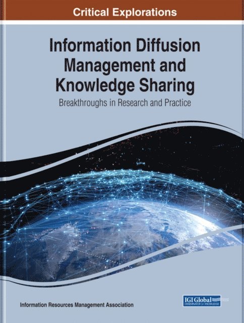 Information Resources - Information Diffusion Management and Knowledge Sharing: Breakthroughs in Research and Practice, E-bok