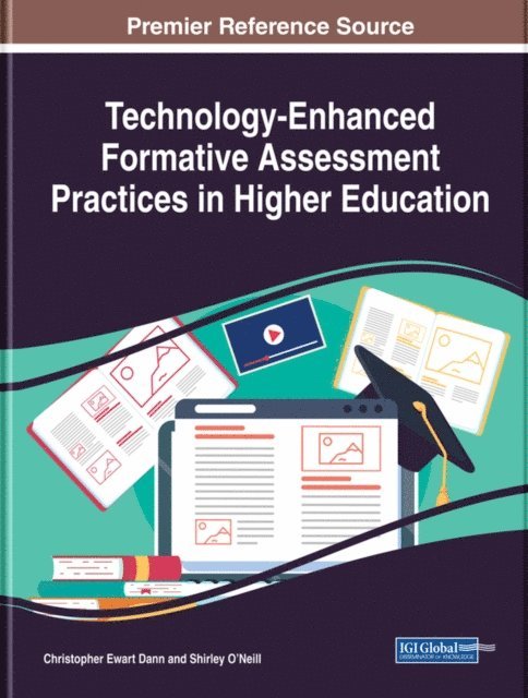 Shirley, Christopher Ewart - Technology-Enhanced Formative Assessment Practices in Higher Education, E-bok