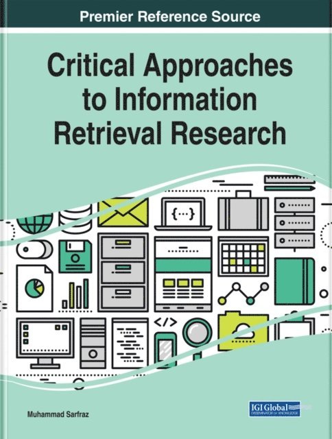 Muhammad Sarfraz - Critical Approaches to Information Retrieval Research, E-bok