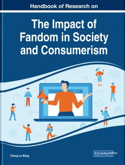 Cheng Lu - Handbook of Research on the Impact of Fandom in Society and Consumerism, E-bok