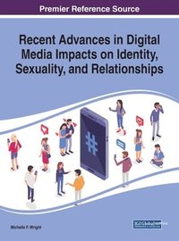 Recent Advances in Digital Media Impacts on Identity, Sexuality, and Relationships