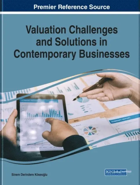 Sinem Derindere Koseoglu - Valuation Challenges and Solutions in Contemporary Businesses, E-bok. Tillgänglighet: Lägg i varukorg