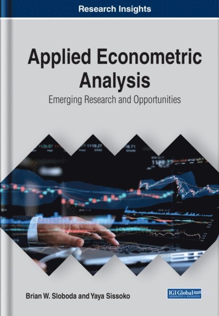 Yaya Sissoko, Brian W. Sloboda - Applied Econometric Analysis: Emerging Research and Opportunities, E-bok