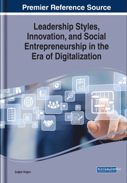 Caglar - Leadership Styles, Innovation, and Social Entrepreneurship in the Era of Digitalization, E-bok