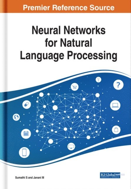 Janani, Sumathi - Neural Networks for Natural Language Processing, E-bok