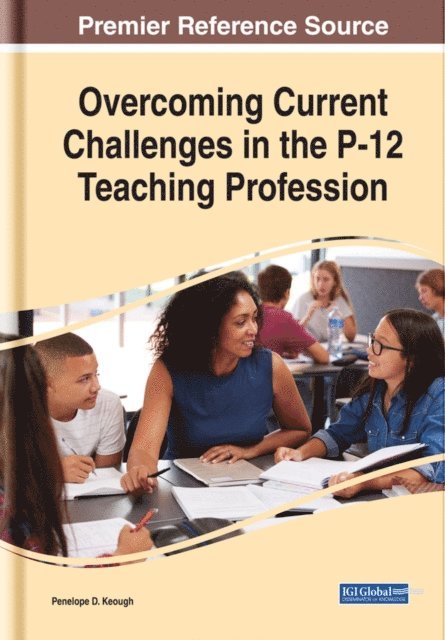 Penelope D. Keough - Overcoming Current Challenges in the P-12 Teaching Profession, E-bok