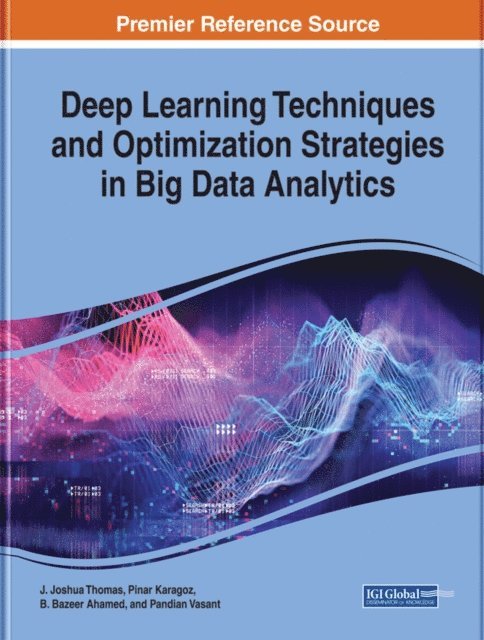 Pandian, B. Bazeer, Pinar, J. Joshua - Deep Learning Techniques and Optimization Strategies in Big Data Analytics, E-bok