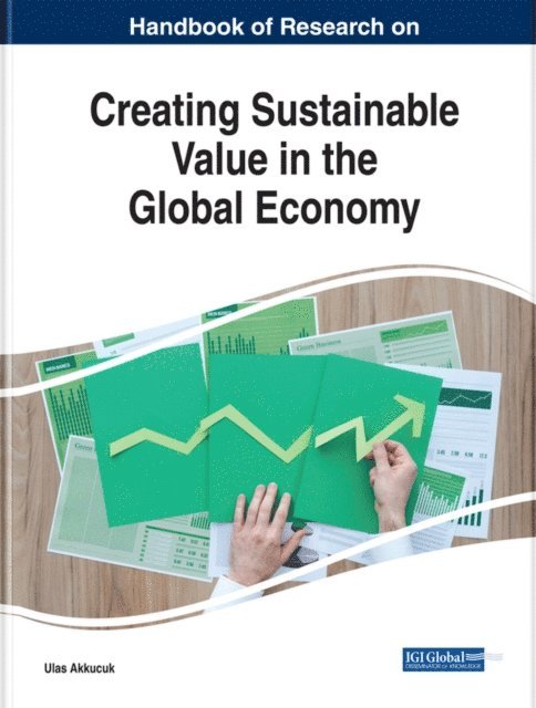 Ulas - Handbook of Research on Creating Sustainable Value in the Global Economy, E-bok