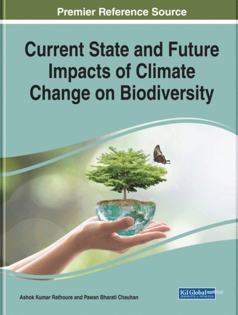 Pawan Bharati Chauhan, Ashok Kumar Rathoure - Current State and Future Impacts of Climate Change on Biodiversity, E-bok. Tillgänglighet: Lägg i varukorg