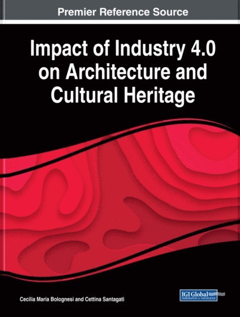 Cettina, Cecilia Maria - Impact of Industry 4.0 on Architecture and Cultural Heritage, E-bok