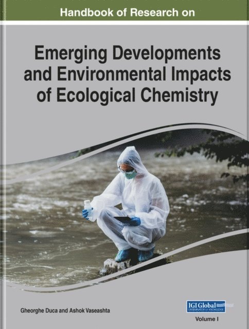 Ashok, Gheorghe - Handbook of Research on Emerging Developments and Environmental Impacts of Ecological Chemistry, E-bok