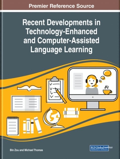 Michael Thomas, Bin Zou - Recent Developments in Technology-Enhanced and Computer-Assisted Language Learning, E-bok