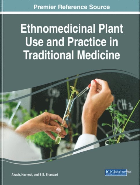 B.S. - Ethnomedicinal Plant Use and Practice in Traditional Medicine, E-bok