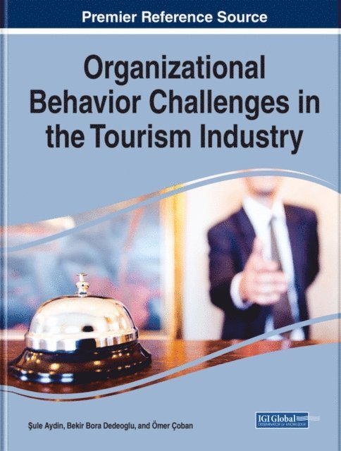 Omer Coban, Bekir Bora Dedeoglu, Sule Aydin - Organizational Behavior Challenges in the Tourism Industry, E-bok