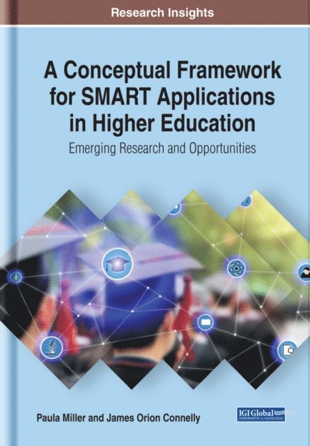 Paula, James Orion - Conceptual Framework for SMART Applications in Higher Education: Emerging Research and Opportunities, E-bok