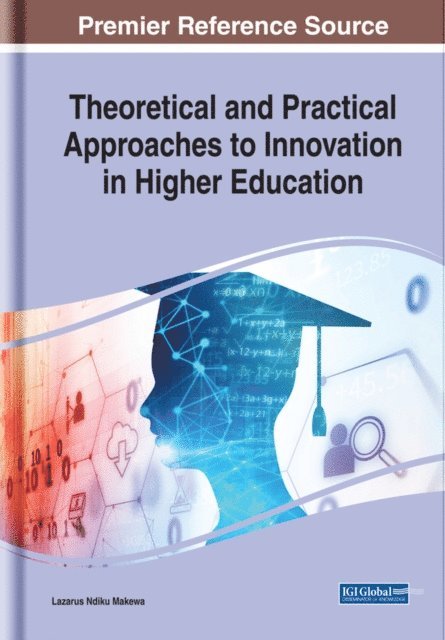 Lazarus Ndiku - Theoretical and Practical Approaches to Innovation in Higher Education, E-bok