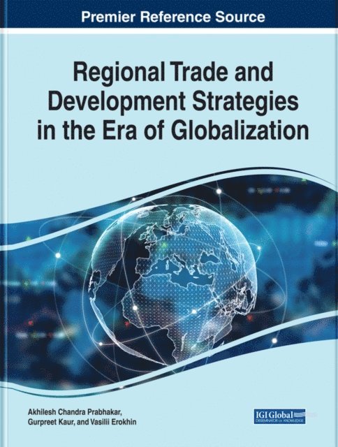 Vasilii, Gurpreet, Akhilesh Chandra - Regional Trade and Development Strategies in the Era of Globalization, E-bok