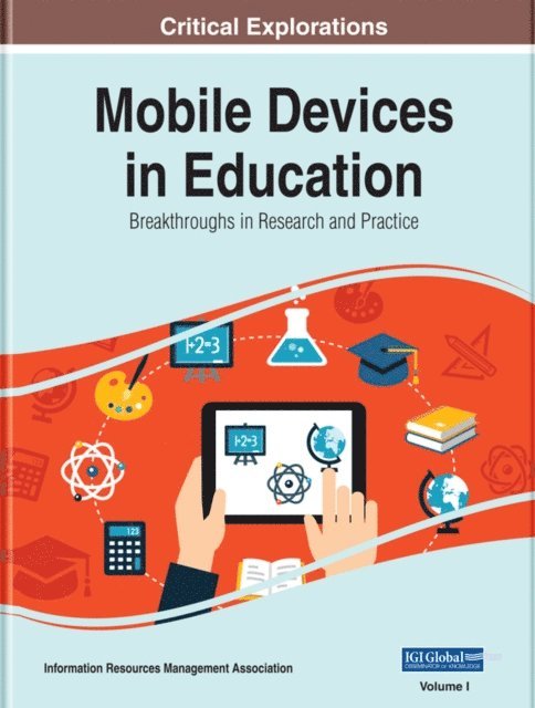 Information Resources - Mobile Devices in Education: Breakthroughs in Research and Practice, E-bok