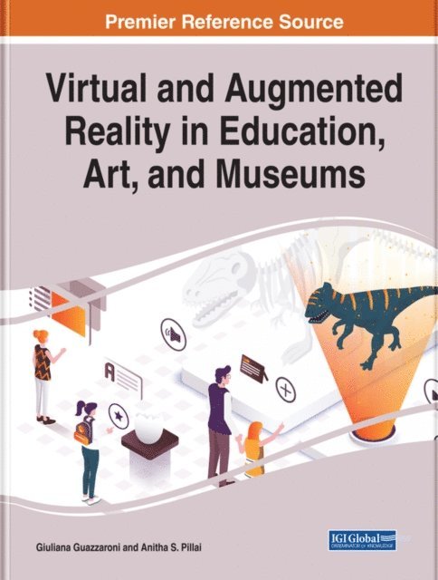 Anitha S., Giuliana - Virtual and Augmented Reality in Education, Art, and Museums, E-bok