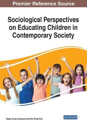 Belgin Arslan-Cansever, Pelin Önder-Erol - Sociological Perspectives on Educating Children in Contemporary Society, Häftad. Tillgänglighet: Lägg i varukorg