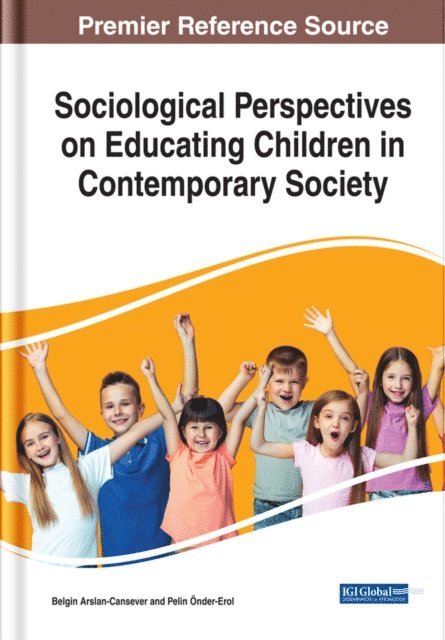Pelin Onder-Erol, Belgin Arslan-Cansever - Sociological Perspectives on Educating Children in Contemporary Society, E-bok
