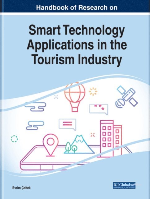 Evrim Celtek - Handbook of Research on Smart Technology Applications in the Tourism Industry, E-bok