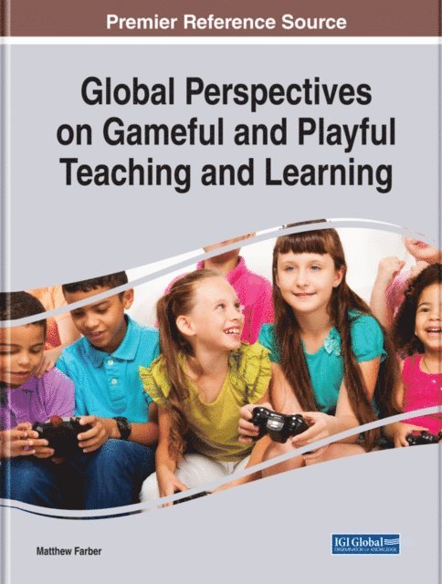 Matthew - Global Perspectives on Gameful and Playful Teaching and Learning, E-bok