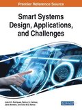 Smart Systems Design, Applications, and Challenges