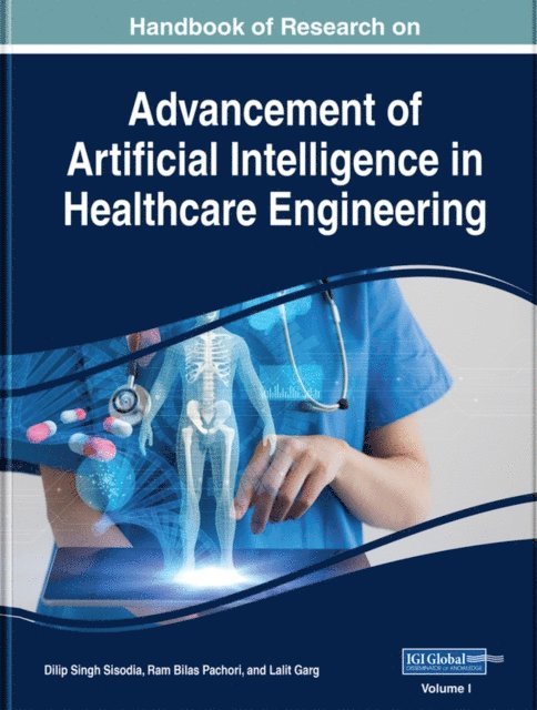 Lalit Garg, Ram Bilas Pachori, Dilip Singh Sisodia - Handbook of Research on Advancements of Artificial Intelligence in Healthcare Engineering, E-bok