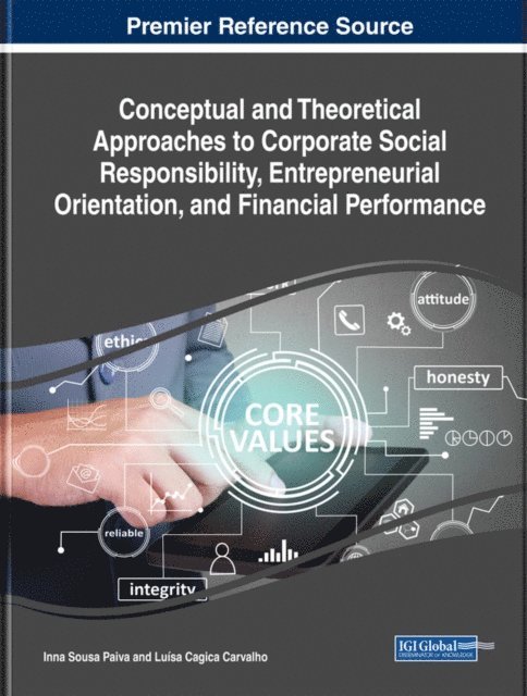Luisa Cagica Carvalho, Inna Sousa Paiva - Conceptual and Theoretical Approaches to Corporate Social Responsibility, Entrepreneurial Orientation, and Financial Performance, E-bok