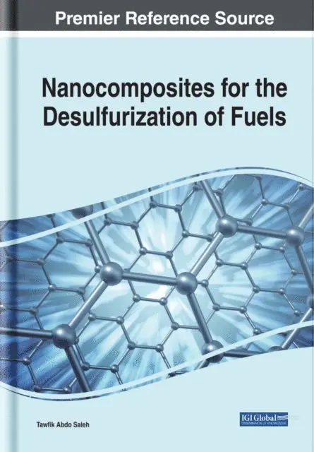 Tawfik Abdo Saleh - Nanocomposites for the Desulfurization of Fuels, E-bok. Tillgänglighet: Lägg i varukorg